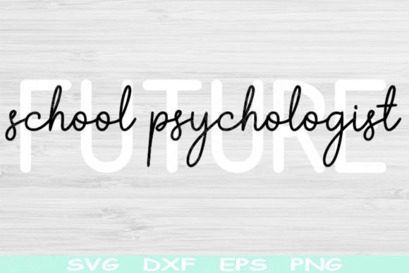 Future School Psychologist Svg File Png: Graphics for Crafts