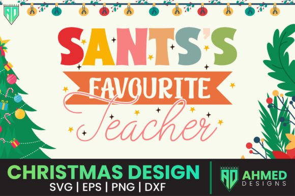 Graphics & Crafts: Santa’s Favourite Teacher SVG