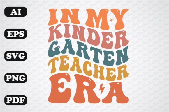 In My Kindergarten Teacher Era SVG PNG Graphics & Crafts