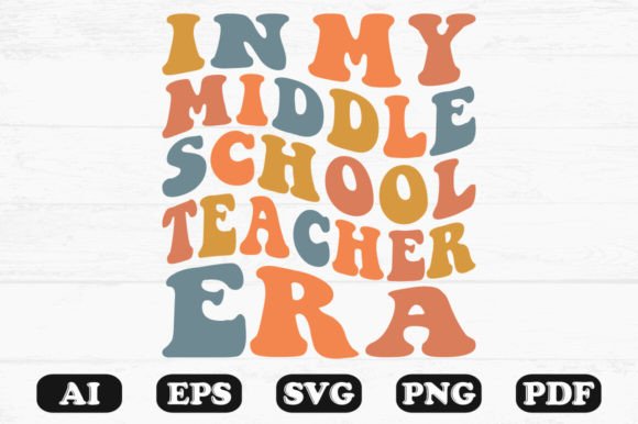 In My Middle School Teacher Era SVG: Graphics for Crafts