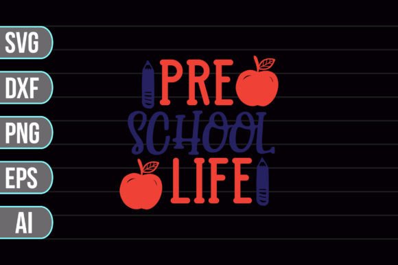 Pre School Life SVG: Graphics for Crafts