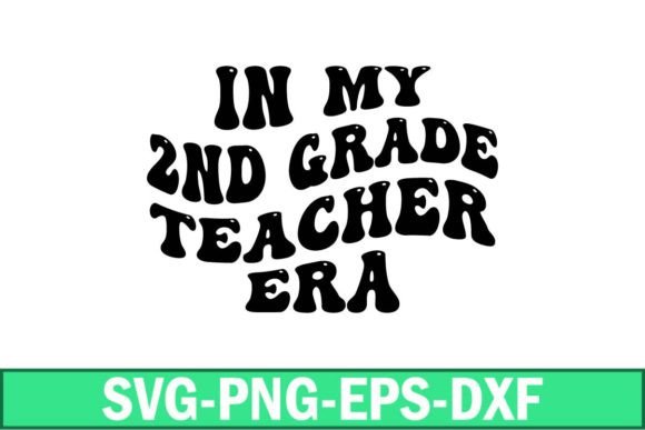 Reviewing In My 2nd Grade Teacher Era Svg for Crafts and Graphics