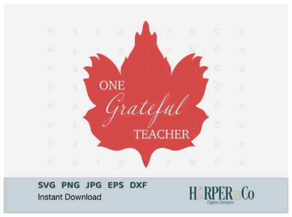 Reviewing One Grateful Teacher Leaf SVG EPS PNG for Crafts and Graphics