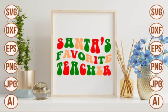 Santa’s Favorite Teacher Retro Graphics for Crafts