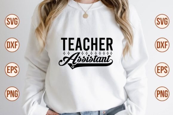 Teacher Assistant Svg: Graphics for Crafts