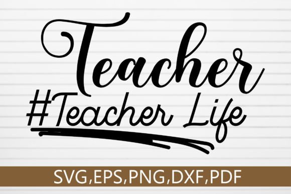 Teacher Life SVG: Modern Graphics for Crafts